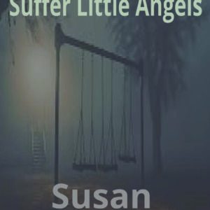 Suffer Little Angels: Casey Porter Series Kindle Edition