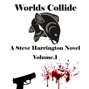 When Two Worlds Collide: A Steve Harrington Novel: 1